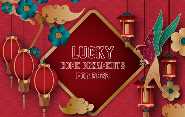 4 Lucky Home Ornaments for 2020